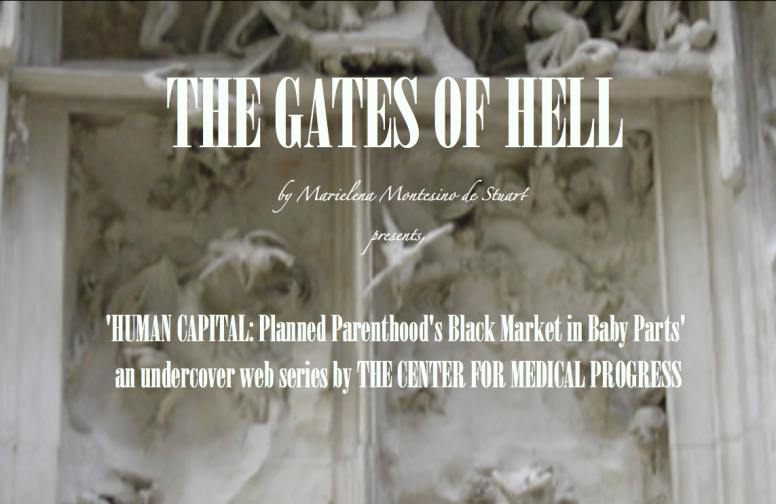 THE GATES OF HELL- 'Human Capital- Planned Parenthood's Black Market in Baby Parts' Copyright © Marielena Montesino de Stuart. All rights reserved